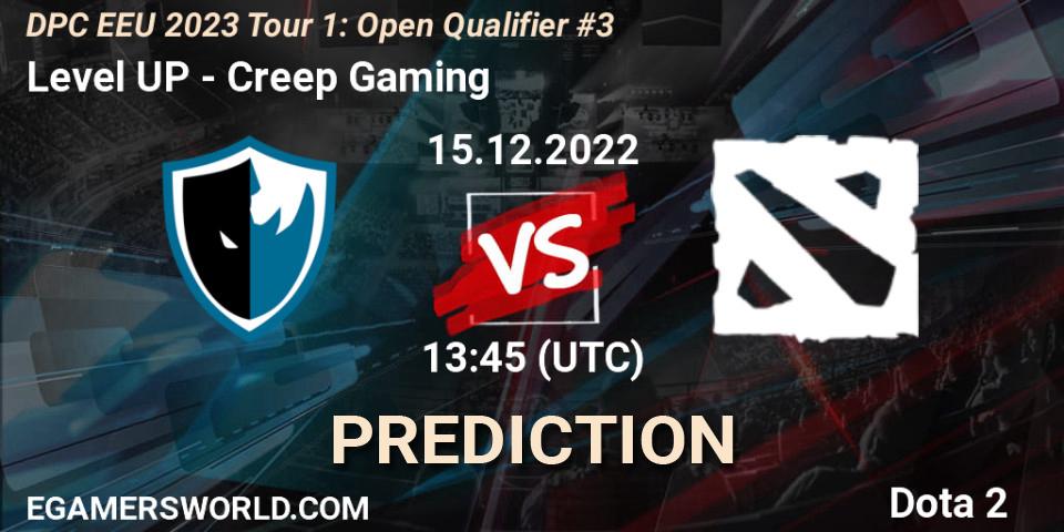 Level UP vs Creep Gaming: Betting TIp, Match Prediction. 15.12.2022 at 14:00. Dota 2, DPC EEU 2023 Tour 1: Open Qualifier #3