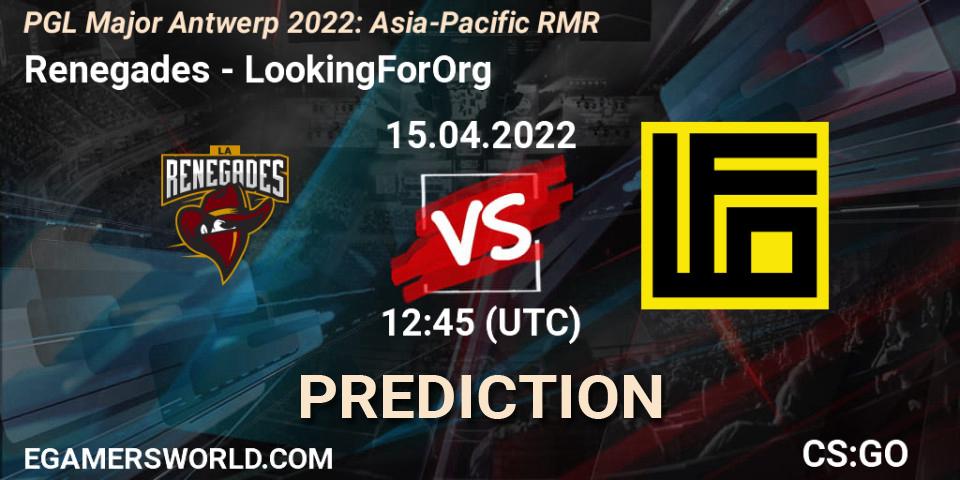 Renegades vs LookingForOrg: Betting TIp, Match Prediction. 15.04.2022 at 11:50. Counter-Strike (CS2), PGL Major Antwerp 2022: Asia-Pacific RMR