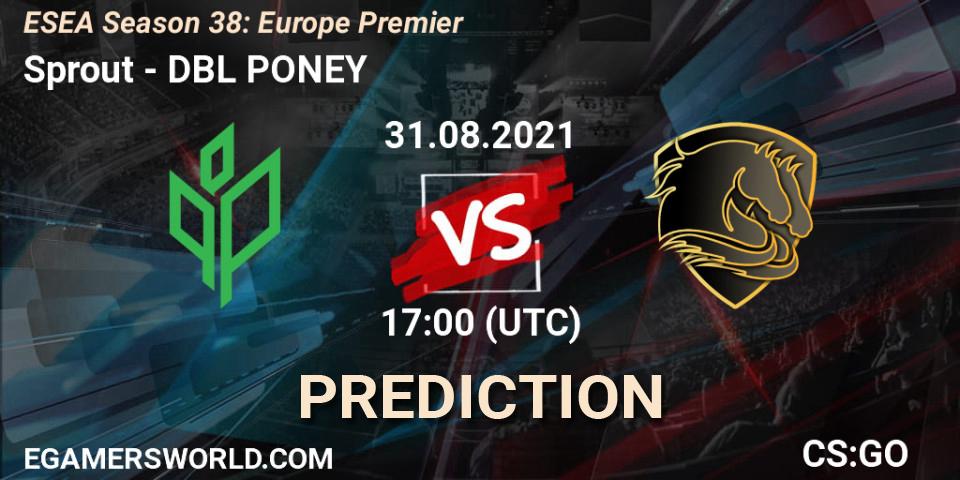 Sprout vs DBL PONEY: Betting TIp, Match Prediction. 31.08.2021 at 17:00. Counter-Strike (CS2), ESEA Season 38: Europe Premier