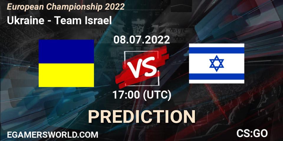 Ukraine vs Team Israel: Betting TIp, Match Prediction. 08.07.22. CS2 (CS:GO), European Championship 2022
