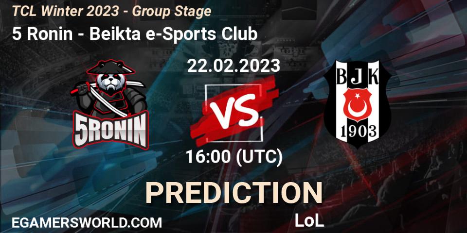 5 Ronin vs Beşiktaş e-Sports Club: Betting TIp, Match Prediction. 09.03.23. LoL, TCL Winter 2023 - Group Stage