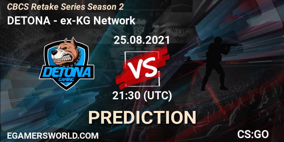 DETONA vs ex-KG Network: Betting TIp, Match Prediction. 25.08.2021 at 21:30. Counter-Strike (CS2), CBCS Retake Series Season 2