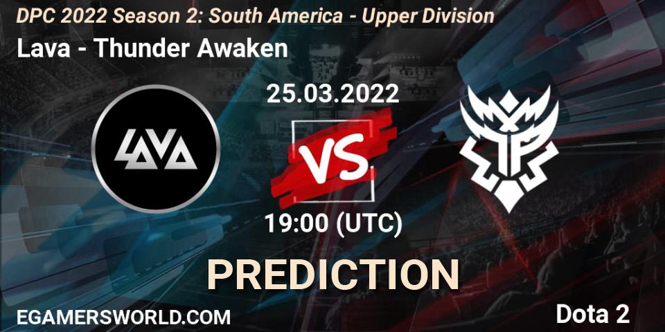 Lava vs Thunder Awaken: Betting TIp, Match Prediction. 25.03.22. Dota 2, DPC 2021/2022 Tour 2 (Season 2): SA Division I (Upper)