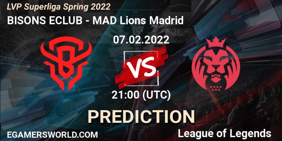 BISONS ECLUB vs MAD Lions Madrid: Betting TIp, Match Prediction. 07.02.22. LoL, LVP Superliga Spring 2022