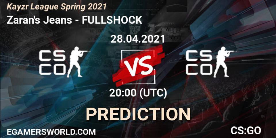 Zaran's Jeans vs FULLSHOCK: Betting TIp, Match Prediction. 28.04.2021 at 20:00. Counter-Strike (CS2), Kayzr League Spring 2021