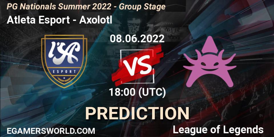 Atleta Esport vs Axolotl: Betting TIp, Match Prediction. 08.06.2022 at 18:00. LoL, PG Nationals Summer 2022 - Group Stage