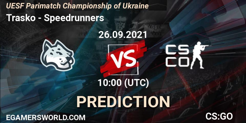 Trasko vs Speedrunners: Betting TIp, Match Prediction. 26.09.2021 at 10:05. Counter-Strike (CS2), UESF Parimatch Championship of Ukraine