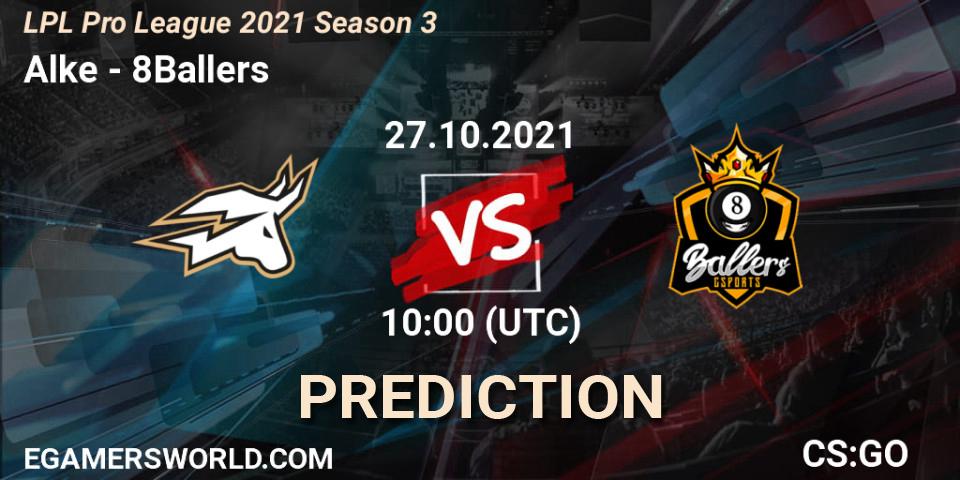Alke vs 8Ballers: Betting TIp, Match Prediction. 27.10.21. CS2 (CS:GO), LPL Pro League 2021 Season 3