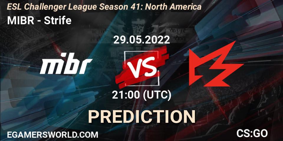 MIBR vs Strife: Betting TIp, Match Prediction. 31.05.2022 at 19:15. Counter-Strike (CS2), ESL Challenger League Season 41: North America