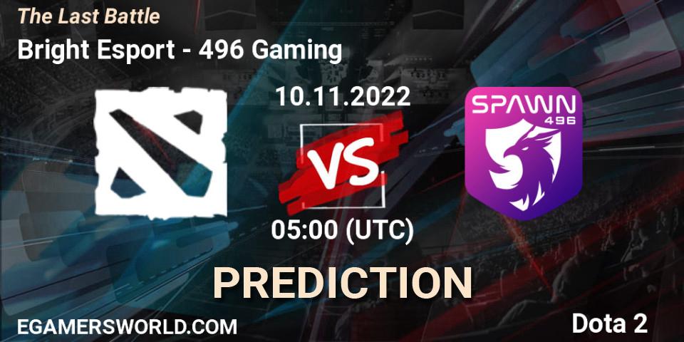 Bright Esport vs 496 Gaming: Betting TIp, Match Prediction. 10.11.2022 at 05:15. Dota 2, The Last Battle