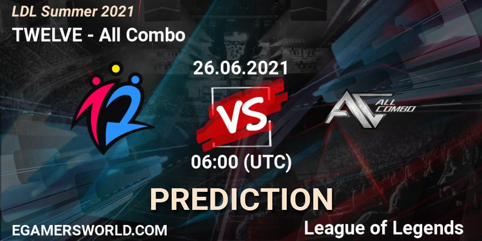 TWELVE vs All Combo: Betting TIp, Match Prediction. 26.06.2021 at 06:00. LoL, LDL Summer 2021