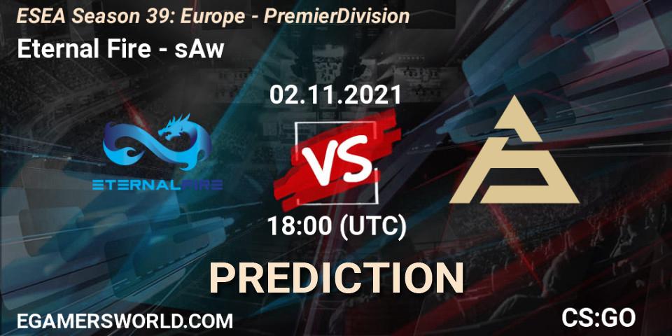 Eternal Fire vs sAw: Betting TIp, Match Prediction. 02.11.2021 at 18:00. Counter-Strike (CS2), ESEA Season 39: Europe - Premier Division