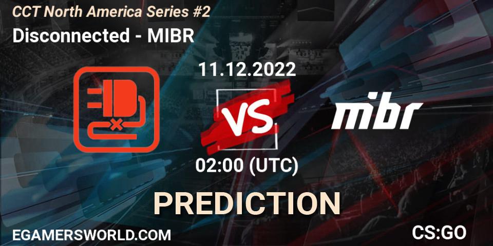 Disconnected vs MIBR: Betting TIp, Match Prediction. 11.12.22. CS2 (CS:GO), CCT North America Series #2