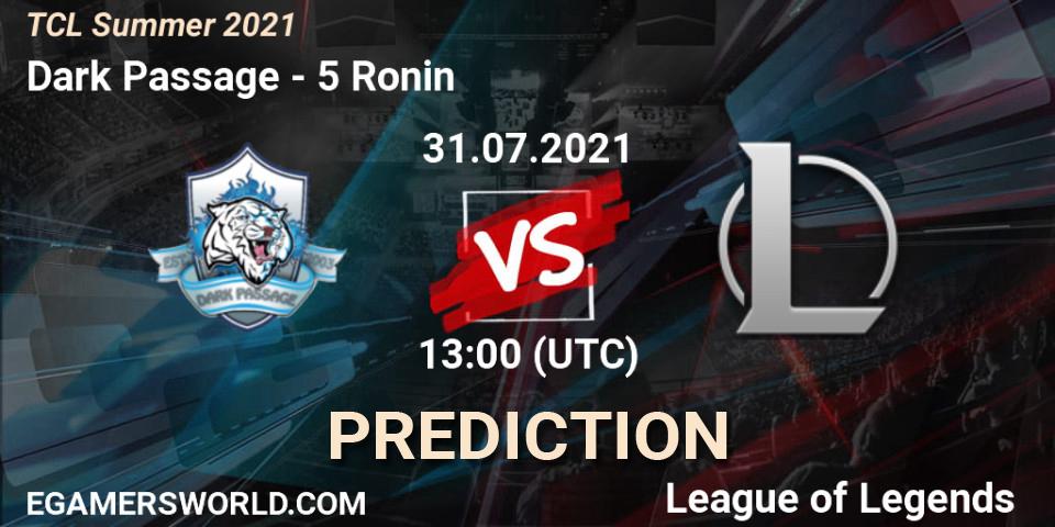 Dark Passage vs 5 Ronin: Betting TIp, Match Prediction. 31.07.2021 at 13:00. LoL, TCL Summer 2021