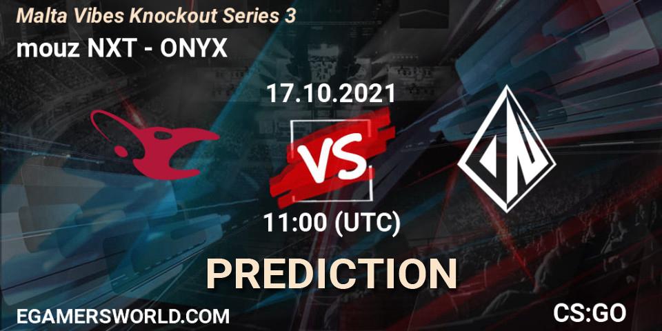 mouz NXT vs ONYX: Betting TIp, Match Prediction. 17.10.2021 at 11:00. Counter-Strike (CS2), Malta Vibes Knockout Series 3