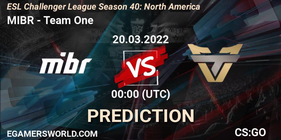 MIBR vs Team One: Betting TIp, Match Prediction. 19.03.22. CS2 (CS:GO), ESL Challenger League Season 40: North America