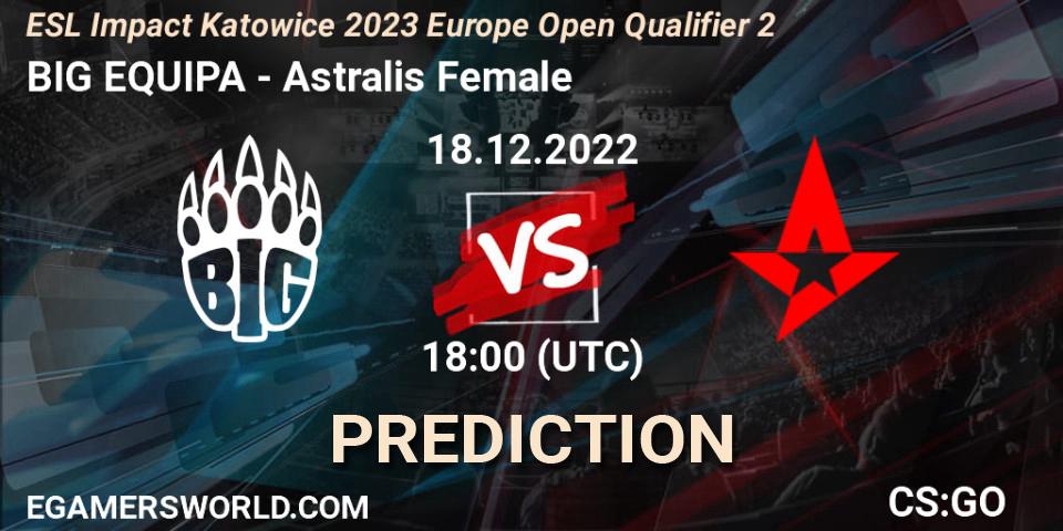 BIG EQUIPA vs Astralis Female: Betting TIp, Match Prediction. 18.12.2022 at 18:00. Counter-Strike (CS2), ESL Impact Katowice 2023 Europe Open Qualifier 2