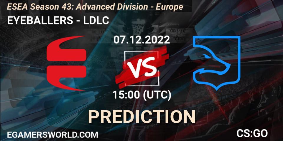 EYEBALLERS vs LDLC: Betting TIp, Match Prediction. 07.12.22. CS2 (CS:GO), ESEA Season 43: Advanced Division - Europe