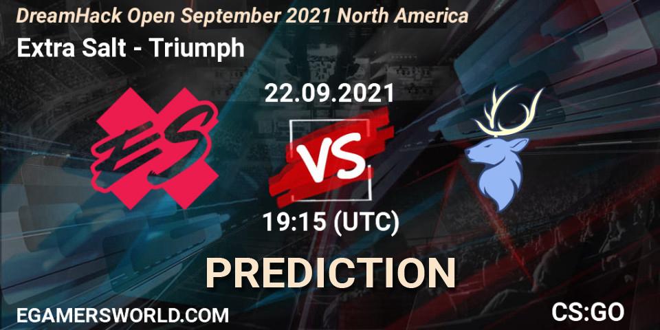 Extra Salt vs Triumph: Betting TIp, Match Prediction. 22.09.2021 at 19:45. Counter-Strike (CS2), DreamHack Open September 2021 North America