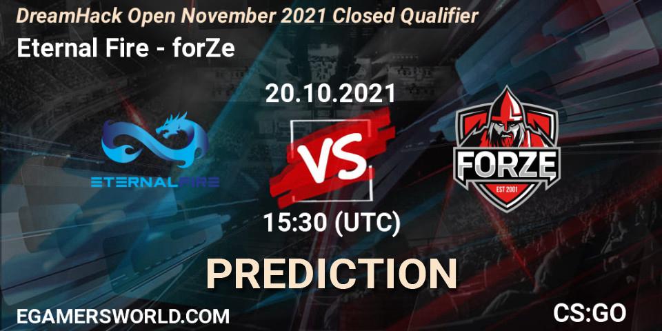 Eternal Fire vs forZe: Betting TIp, Match Prediction. 20.10.2021 at 15:30. Counter-Strike (CS2), DreamHack Open November 2021 Closed Qualifier