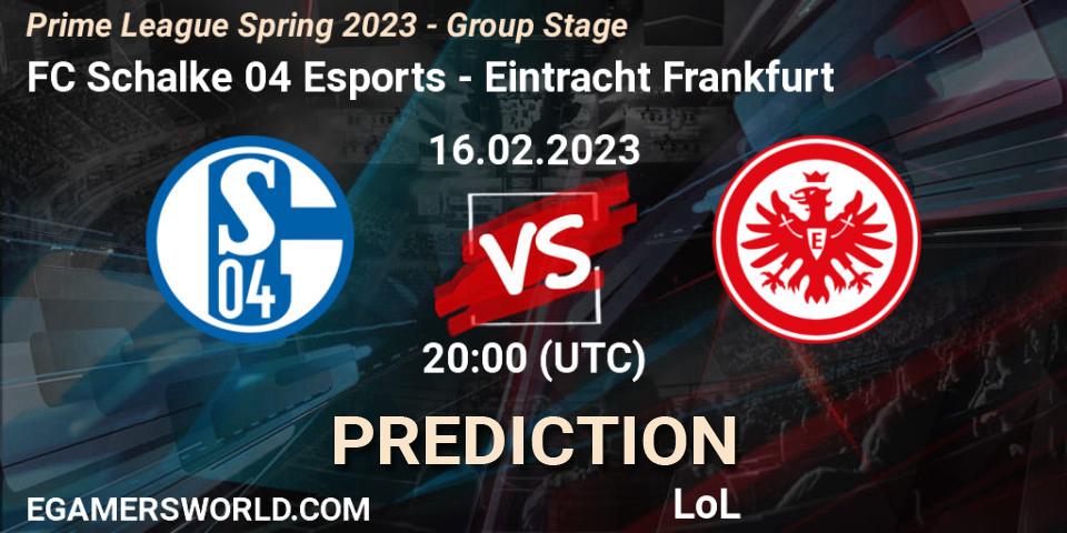 FC Schalke 04 Esports vs Eintracht Frankfurt: Betting TIp, Match Prediction. 16.02.2023 at 21:00. LoL, Prime League Spring 2023 - Group Stage