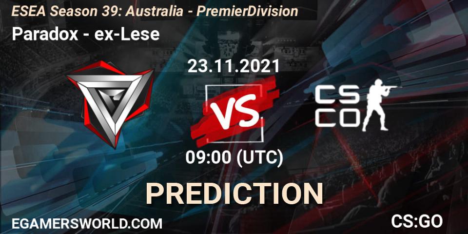 Paradox vs ex-Lese: Betting TIp, Match Prediction. 23.11.2021 at 09:15. Counter-Strike (CS2), ESEA Season 39: Australia - Premier Division