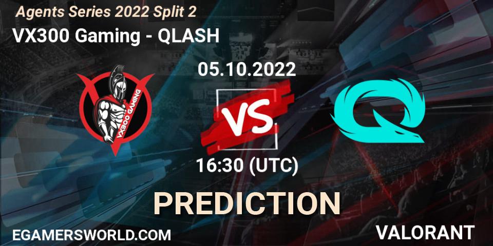 VX300 Gaming vs QLASH: Betting TIp, Match Prediction. 05.10.2022 at 16:30. VALORANT, Agents Series 2022 Split 2