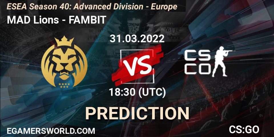 MAD Lions vs FAMBIT: Betting TIp, Match Prediction. 31.03.22. CS2 (CS:GO), ESEA Season 40: Advanced Division - Europe