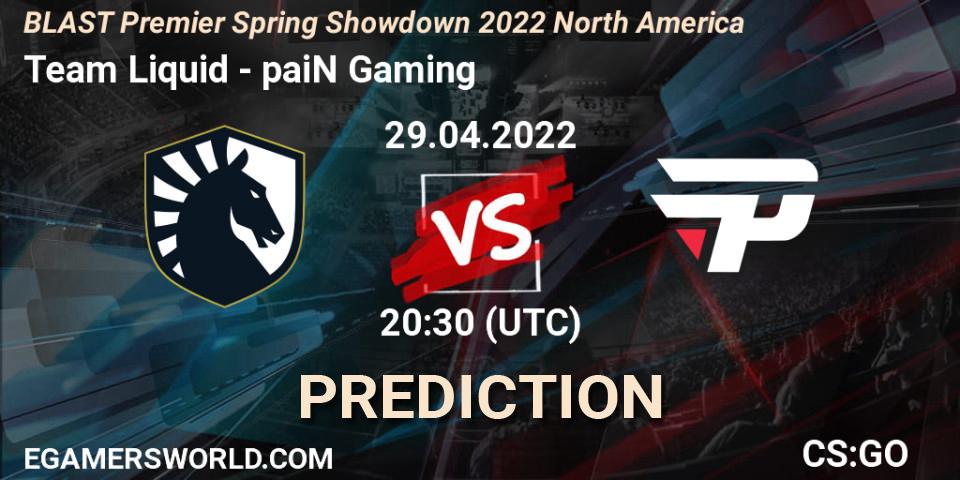 Team Liquid vs paiN Gaming: Betting TIp, Match Prediction. 29.04.22. CS2 (CS:GO), BLAST Premier Spring Showdown 2022 North America