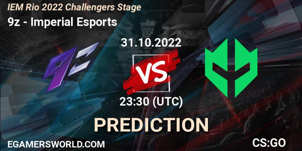 9z vs Imperial Esports: Betting TIp, Match Prediction. 01.11.2022 at 00:15. Counter-Strike (CS2), IEM Rio 2022 Challengers Stage