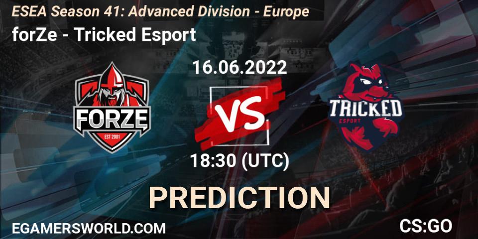 forZe vs Tricked Esport: Betting TIp, Match Prediction. 16.06.22. CS2 (CS:GO), ESEA Season 41: Advanced Division - Europe