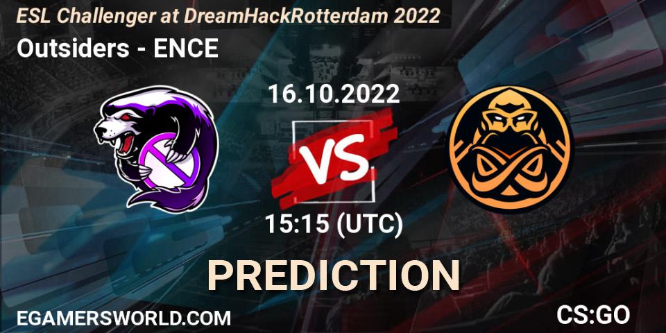 Outsiders vs ENCE: Betting TIp, Match Prediction. 16.10.2022 at 15:50. Counter-Strike (CS2), ESL Challenger at DreamHack Rotterdam 2022