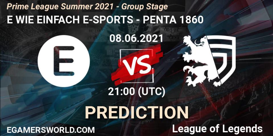 E WIE EINFACH E-SPORTS vs PENTA 1860: Betting TIp, Match Prediction. 08.06.2021 at 19:00. LoL, Prime League Summer 2021 - Group Stage
