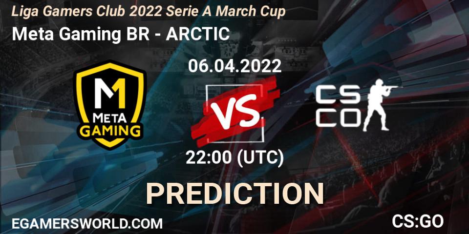 Meta Gaming BR vs ARCTIC: Betting TIp, Match Prediction. 06.04.2022 at 22:00. Counter-Strike (CS2), Liga Gamers Club 2022 Serie A March Cup