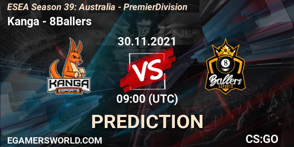 Kanga vs 8Ballers: Betting TIp, Match Prediction. 30.11.2021 at 09:00. Counter-Strike (CS2), ESEA Season 39: Australia - Premier Division