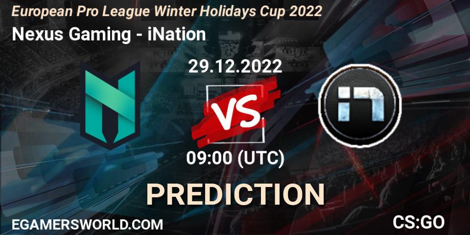 Nexus Gaming vs iNation: Betting TIp, Match Prediction. 29.12.2022 at 09:00. Counter-Strike (CS2), European Pro League Winter Holidays Cup 2022