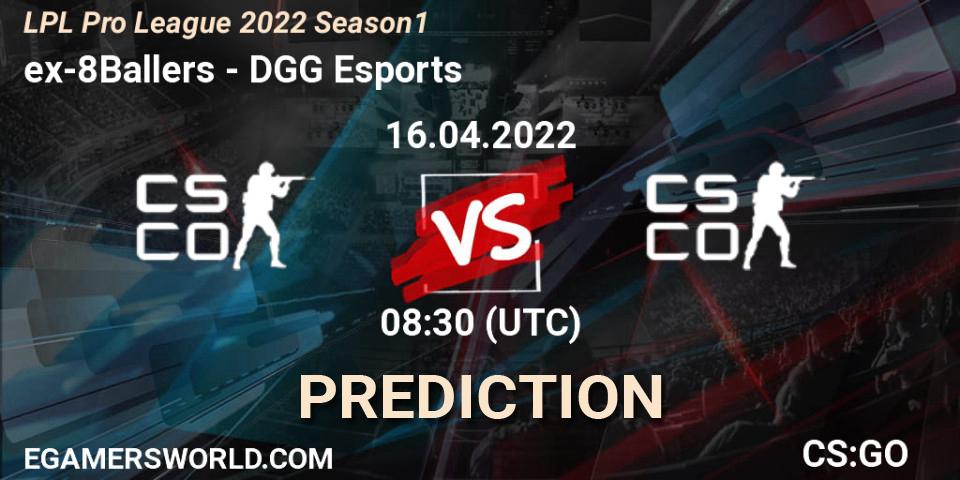 ex-8Ballers vs DGG Esports: Betting TIp, Match Prediction. 16.04.22. CS2 (CS:GO), LPL Pro League 2022 Season 1