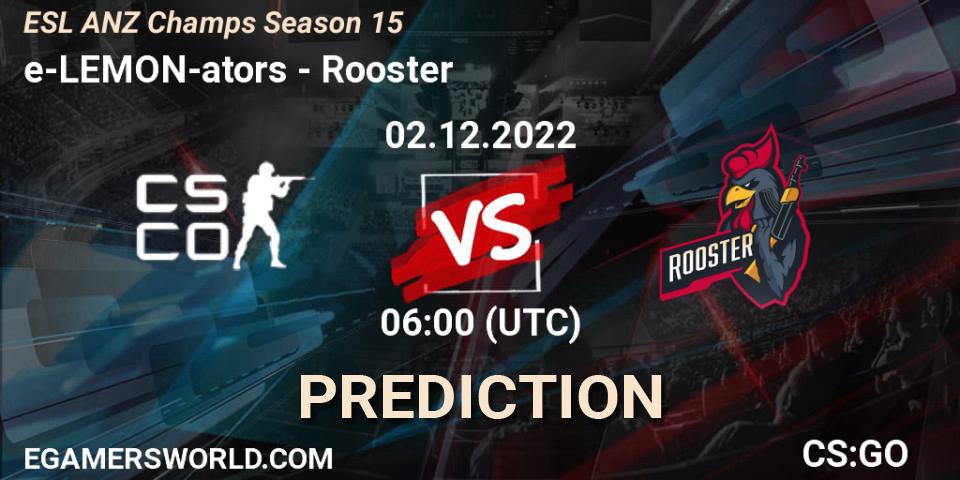 e-LEMON-ators vs Rooster: Betting TIp, Match Prediction. 02.12.22. CS2 (CS:GO), ESL ANZ Champs Season 15
