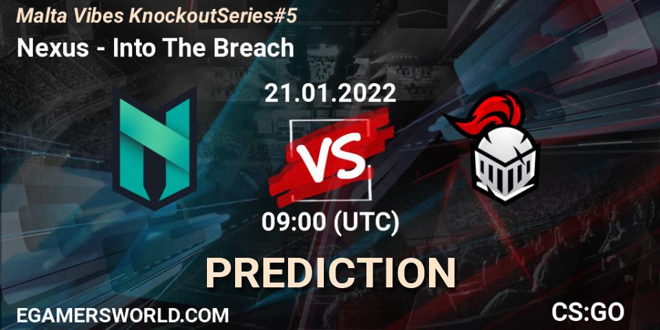 Nexus vs Into The Breach: Betting TIp, Match Prediction. 21.01.22. CS2 (CS:GO), Malta Vibes Knockout Series #5