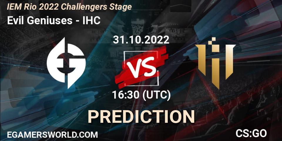 Evil Geniuses vs IHC: Betting TIp, Match Prediction. 31.10.2022 at 18:00. Counter-Strike (CS2), IEM Rio 2022 Challengers Stage