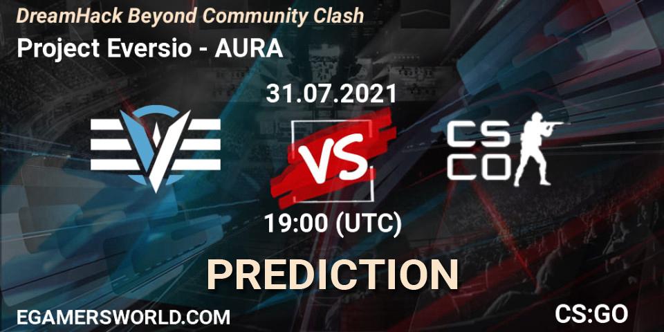 Project Eversio vs AURA: Betting TIp, Match Prediction. 31.07.2021 at 19:00. Counter-Strike (CS2), DreamHack Beyond Community Clash