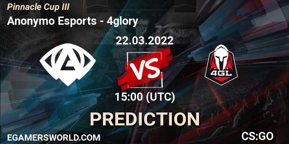 Anonymo Esports vs 4glory: Betting TIp, Match Prediction. 22.03.2022 at 15:30. Counter-Strike (CS2), Pinnacle Cup #3