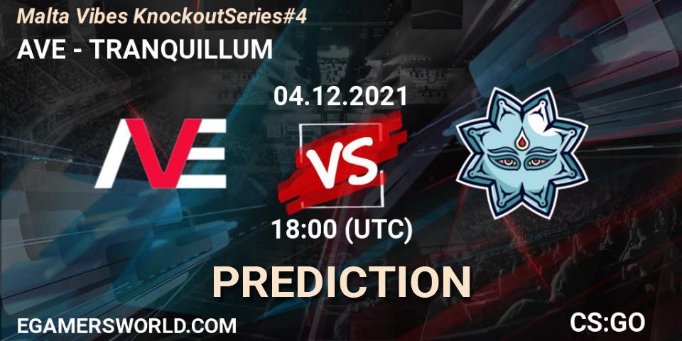 AVE vs TRANQUILLUM: Betting TIp, Match Prediction. 04.12.2021 at 18:00. Counter-Strike (CS2), Malta Vibes Knockout Series #4