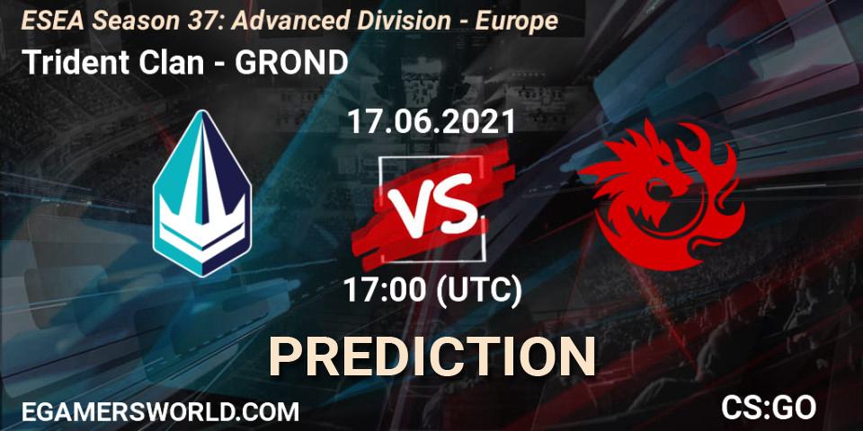 Trident Clan vs GROND: Betting TIp, Match Prediction. 17.06.21. CS2 (CS:GO), ESEA Season 37: Advanced Division - Europe
