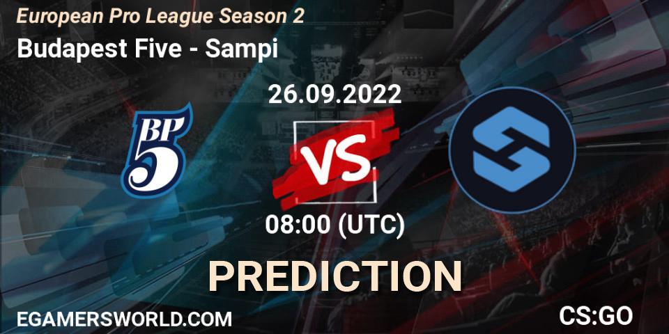 Budapest Five vs Sampi: Betting TIp, Match Prediction. 26.09.2022 at 08:00. Counter-Strike (CS2), European Pro League Season 2