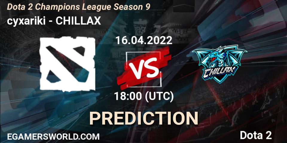 cyxariki vs CHILLAX: Betting TIp, Match Prediction. 16.04.2022 at 18:20. Dota 2, Dota 2 Champions League Season 9