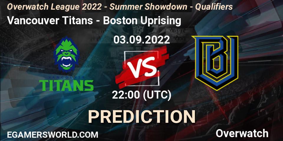 Vancouver Titans vs Boston Uprising: Betting TIp, Match Prediction. 03.09.22. Overwatch, Overwatch League 2022 - Summer Showdown - Qualifiers