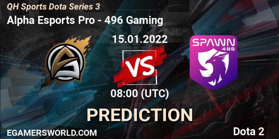 Alpha Esports Pro vs 496 Gaming: Betting TIp, Match Prediction. 16.01.2022 at 04:00. Dota 2, QH Sports Dota Series 3