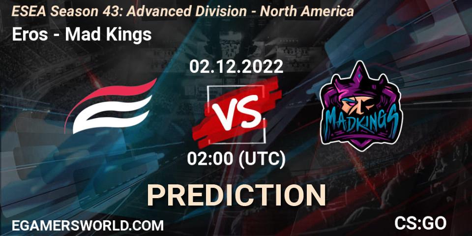 Eros vs Mad Kings: Betting TIp, Match Prediction. 02.12.22. CS2 (CS:GO), ESEA Season 43: Advanced Division - North America