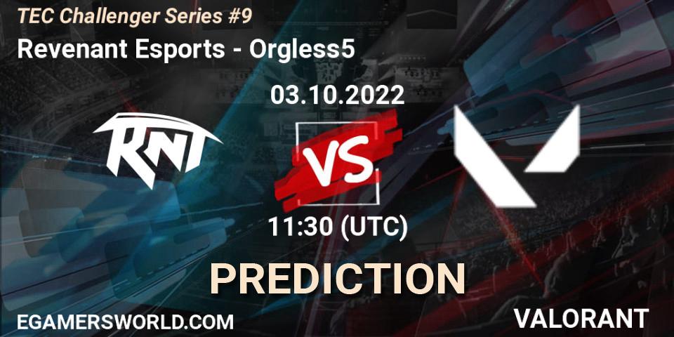 Revenant Esports vs Orgless5: Betting TIp, Match Prediction. 03.10.2022 at 11:30. VALORANT, TEC Challenger Series #9